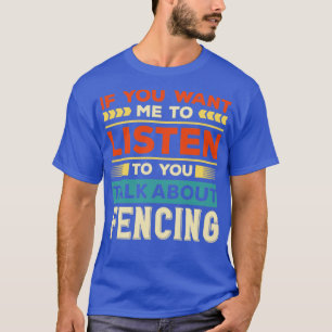 Talk About Fencing T-Shirt