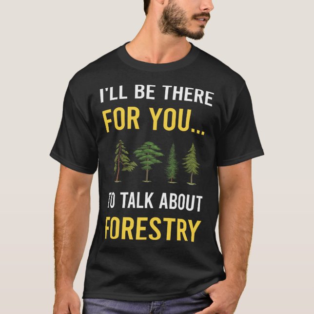 Talk About Forestry T-Shirt (Front)