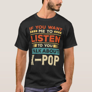 Talk About K Pop T-Shirt