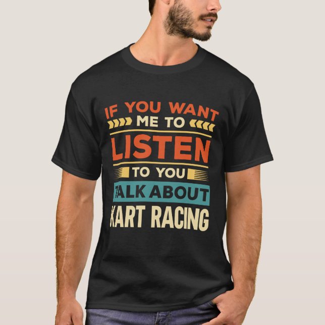 Talk About Kart Racing T-Shirt (Front)
