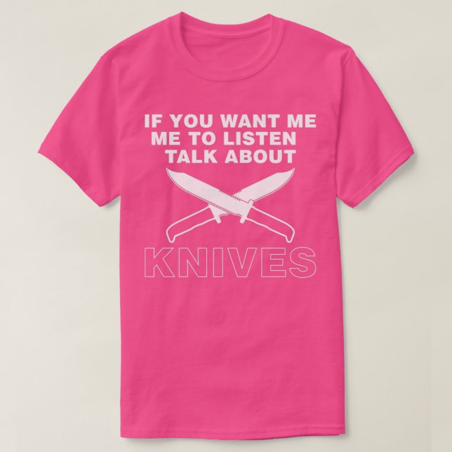 Talk About Knives Knife Collector design T-Shirt (Design Front)