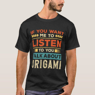 Talk About Origami T-Shirt