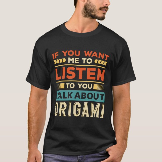 Talk About Origami T-Shirt (Front)