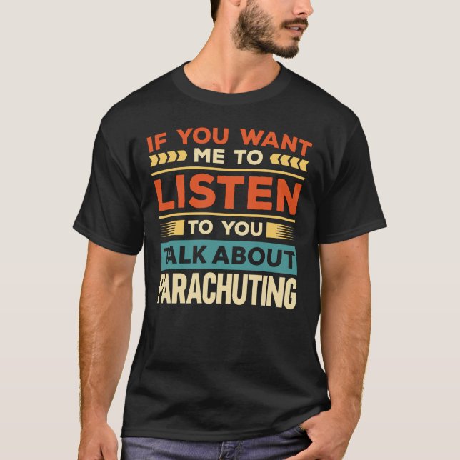 Talk About Parachuting T-Shirt (Front)