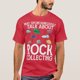 Talk About Rock Collecting Funny Geologist Rock Co T-Shirt