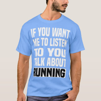 Talk About running Funny running T-Shirt