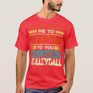 Talk About Volleyball1 T-Shirt