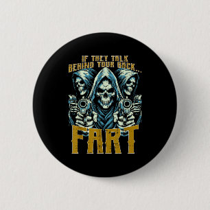 Talk Behind Your Back Fart Skeleton Funny Saying M 6 Cm Round Badge