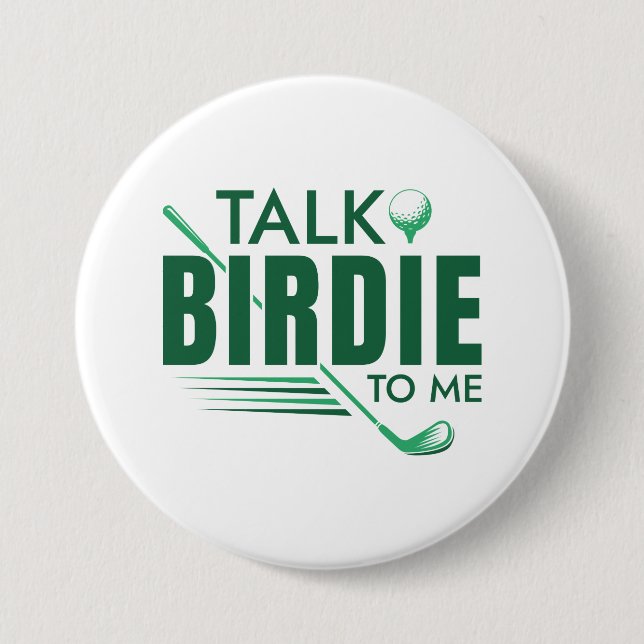 Talk Birdie To Me 7.5 Cm Round Badge (Front)