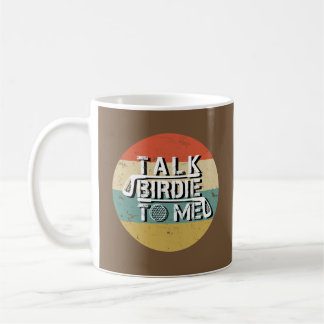 Talk Birdie To Me Funny Golf Golfer Vintage Design Coffee Mug
