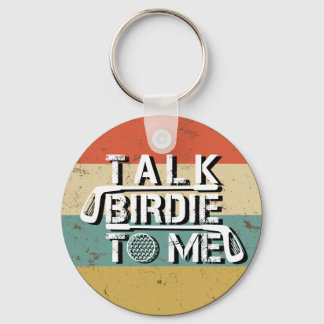 Talk Birdie To Me Funny Golf Golfer Vintage Design Key Ring