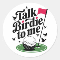Talk Birdie to me Funny golf pun