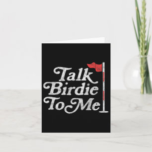 Talk Birdie To Me Funny Golfer Dad Fathers Day Gol Card
