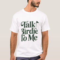 Talk Birdie To Me Golf Funny Girly Golfer Lover
