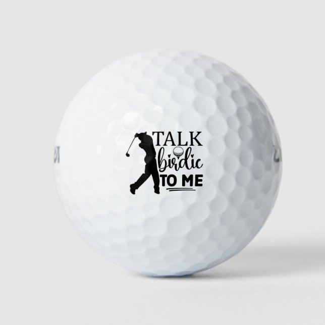 Talk Birdie to Me – Playful Golf Quote Design Golf Balls (Front)