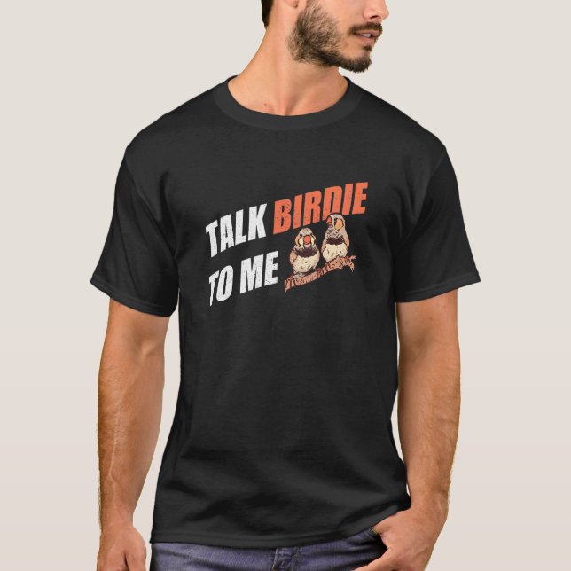 Talk Birdie To Me T-Shirt (Front)