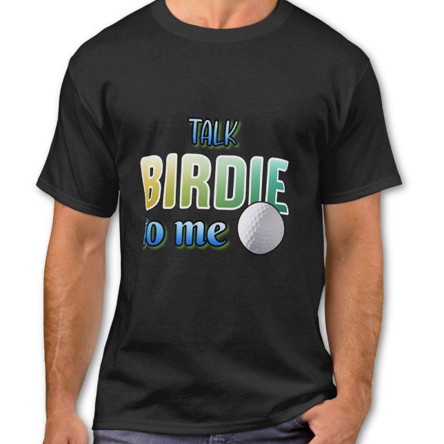 Talk birdie to me  T-Shirt (Creator Uploaded)
