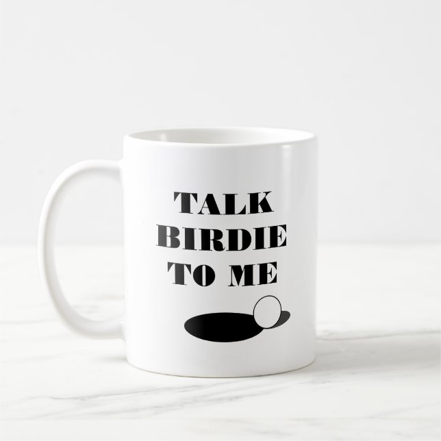 Talk birdie to my funny golf quote coffee mug gift (Left)