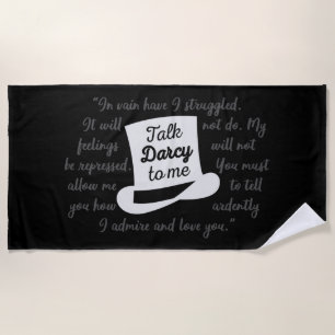 Talk Darcy To Me II Beach Towel