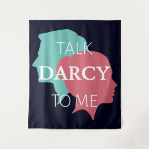 Talk Darcy To Me IV Tapestry