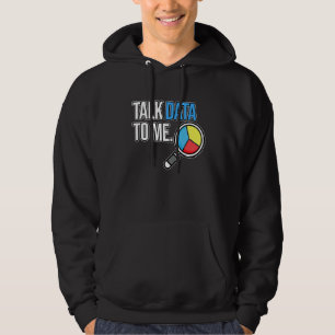 Talk Data To Me Computer Scientist Data Analyst Gr Hoodie