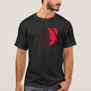 Talk Derby To Me Derby Day 2022 Kentucky Horse Der T-Shirt