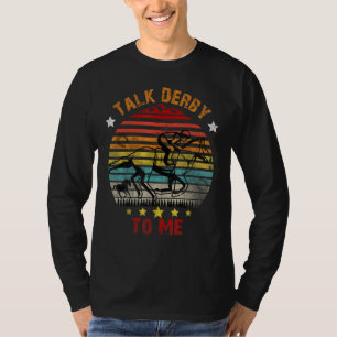 Talk Derby To Me Derby Day 2022 Kentucky Vintage H T-Shirt