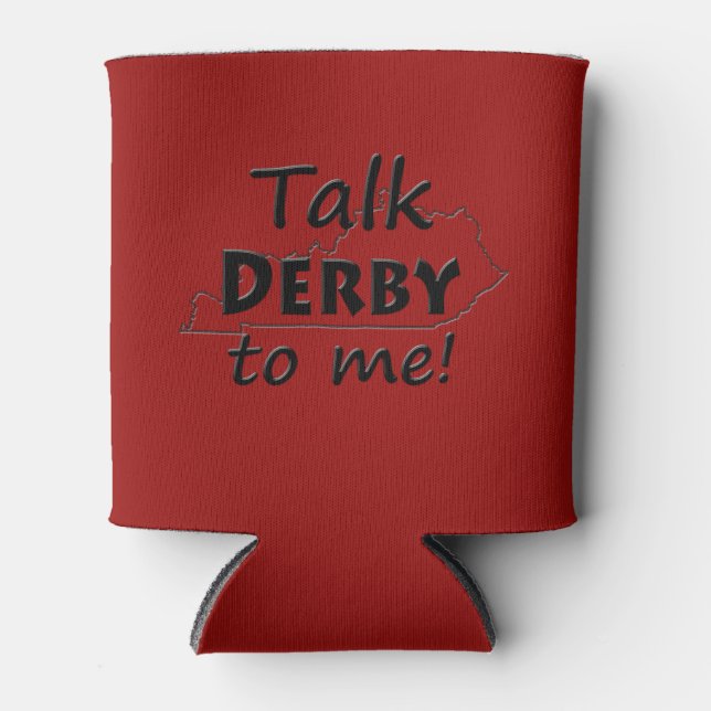 Talk Derby to me | Derby Horse Race Fun Can Cooler (Front)