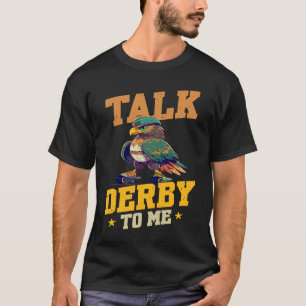 Talk Derby To Me Falcon Roller Derby T-Shirt