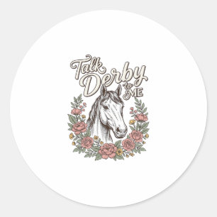 Talk Derby To Me Floral Horse Vintage Shirt_1 Classic Round Sticker
