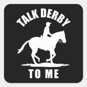 Talk Derby To Me - Horse Racing Square Sticker