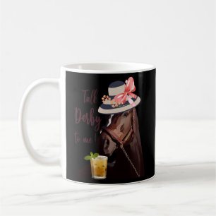 Talk Derby To Me-Mint Juleps-Derby Horse Racing Coffee Mug