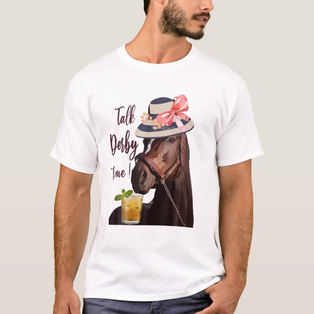 Talk Derby To Me-Mint Juleps-Derby Horse Racing T-Shirt (Front)