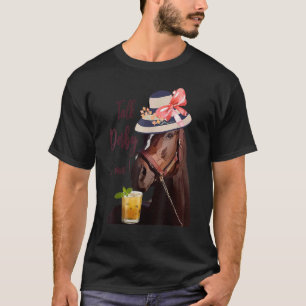 Talk Derby To Me Mint Juleps Derby Horse Racing T-Shirt