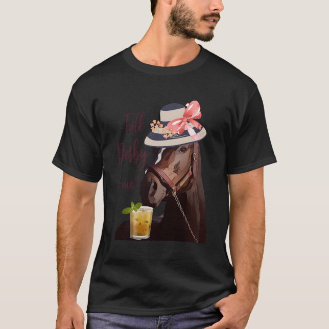 Talk Derby To Me Mint Juleps Derby Horse Racing T-Shirt (Front)