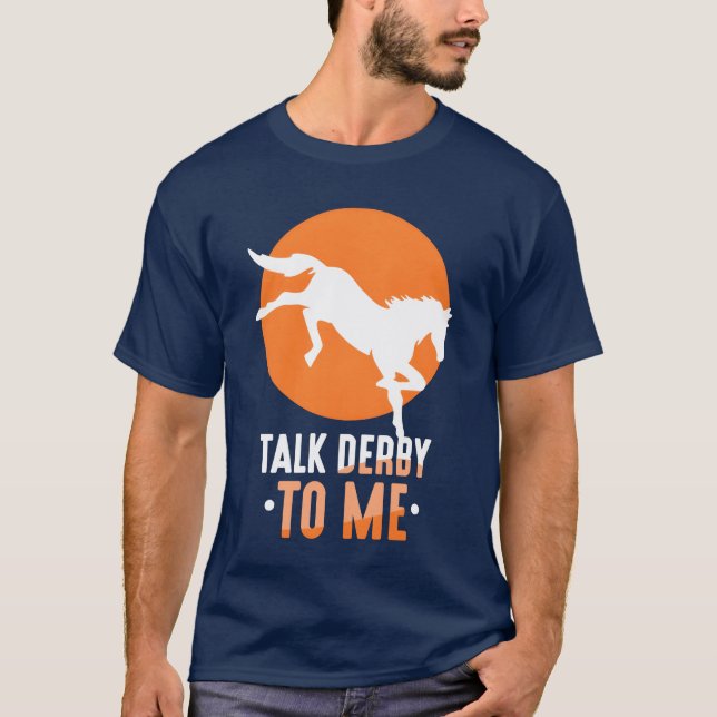 Talk Derbyo Me Rider Horse Riding Lover friends T-Shirt (Front)