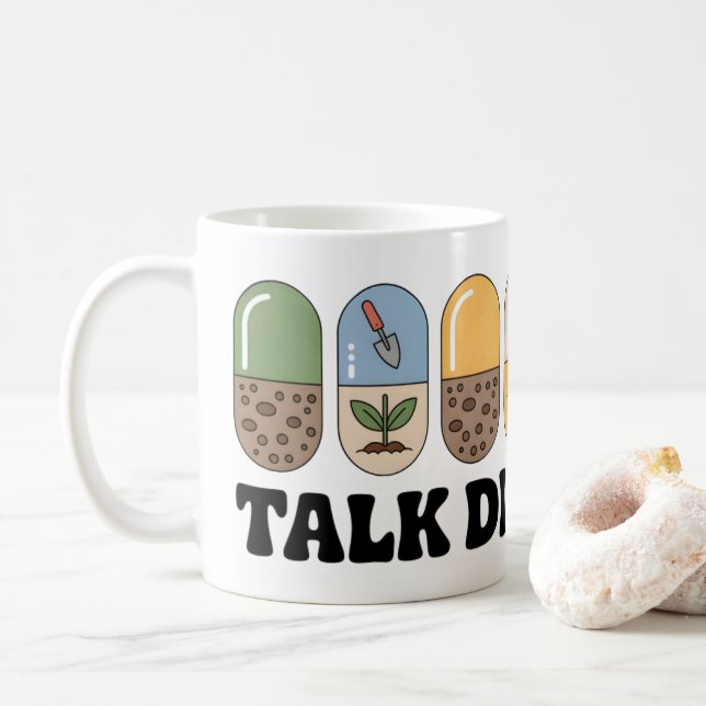 Talk Dirt to Me Mug | Funny Gardening Coffee (With Donut)