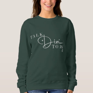 Talk Dizi Script Sweatshirt