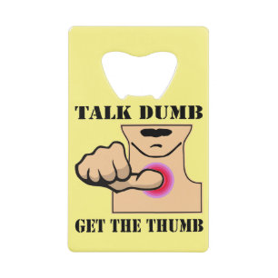 Talk Dumb Get The Thumb  #USAPatriotGraphics  ©