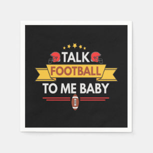 Talk Football To me Baby Funny Fantasy Football Napkin