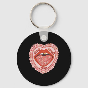 Talk Gentle To Me Your Words Key Ring