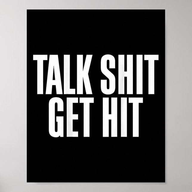 Talk Get Hit Funny Saying Joke  Poster (Front)