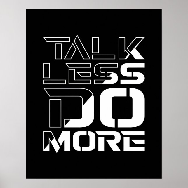 Talk Less Do More Inspiring Motivational Quote Poster (Front)