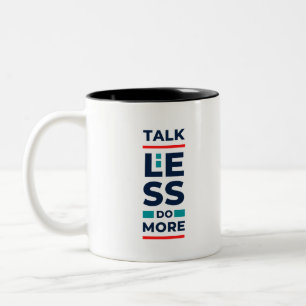 Talk Less Do More Two-Tone Coffee Mug