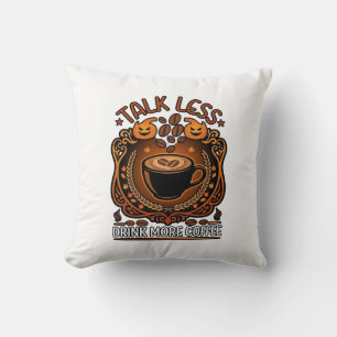 Talk Less Drink More Coffee Cup Halloween Pumpkins Cushion
