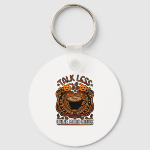 Talk Less Drink More Coffee Cup Halloween Pumpkins Key Ring