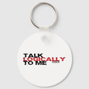 Talk Logically To Me Key Ring