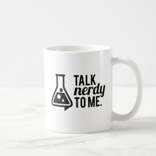 Talk Nerdy Coffee Mug