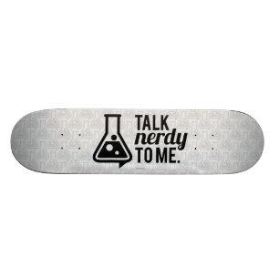 Talk Nerdy Skateboard