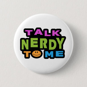 Talk Nerdy To Me 6 Cm Round Badge